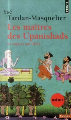 Bertrand.pt - Les Maîtres Des Upanishads ; La Sagesse Qui Libère