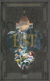 Les Maitres Du Pentacle T.4 - Est