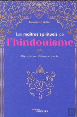 Bertrand.pt - Les Maitres Spirituels De L'Hindouisme - Decouvrir Les Differents Courants