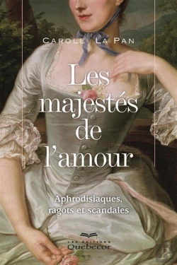 Bertrand.pt - Les Majestes De L'Amour Aphrodisiaques. Ragots Et Scandales 2e Ed