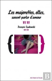 Les Majorettes, Elles Savent Parler D'Amour