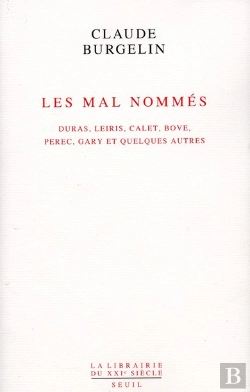 Bertrand.pt - Les Mal Nommés ; Duras, Leiris, Calet, Bove, Perec, Gary Et Quelques Autres