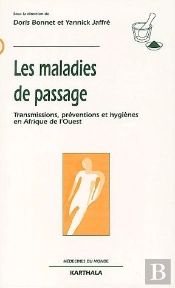 Les Maladies De Passage ; Transmissions, Préventions Et Hygiènes En Afrique De L'Ouest