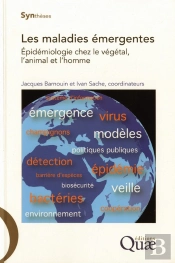 Les Maladies Émergentes, Épidémiologie Chez Le Végétal, L'Animal Et L'Homme