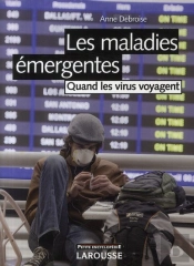 Les Maladies Émergentes ; Quand Les Virus Voyagent (Édition 2009)