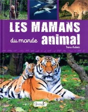 Les Mamans Du Monde Animal