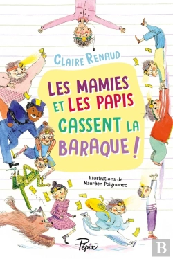 Bertrand.pt - Les Mamies Et Les Papis Cassent La Baraque !