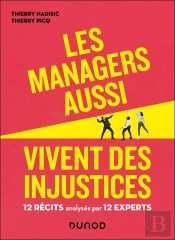 Les Managers Aussi Vivent Des Injustices : 12 Récits Analysés Par 12 Experts