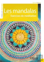 Les Mandalas - Exercices De Meditation