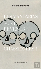 Les Mandarins Sont Revenus ; Chassez-Les!