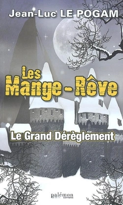 Bertrand.pt - Les Mange-Rêve T.1 ; Le Grand Dérèglement