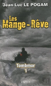 Les Mange-Rêve T.3 ; Tombmor T.1 ; Les Mange-Rêve T. ; Tombmor T.2