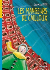 Les Mangeurs De Cailloux Tome 1