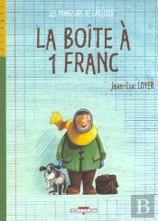 Les Mangeurs De Cailloux Tome 2 ; La Boite A Un Franc