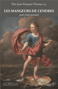 Bertrand.pt - Les Mangeurs De Cendres ; Petit Traité Spirituel