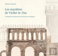 Les Manieres D'Eugene Viollet-Le-Duc