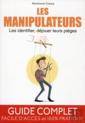 Les Manipulateurs - Les Identifier, Dejouer Leurs Pieges