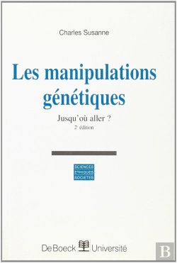 Bertrand.pt - Les Manipulations Genetiques ; Jusqu'Ou Aller