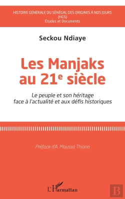 Bertrand.pt - Les Manjaks Au 21e Sèecle ; Le Peuple Et Son Héritage Face À L'Actualité Et Aux Defis Historiques