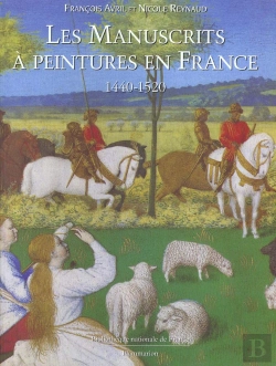 Bertrand.pt - Les Manuscrits A Peintures En France 1440-1520
