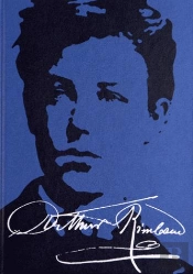 Les Manuscrits D'Arthur Rimbaud ; L'Intégrale