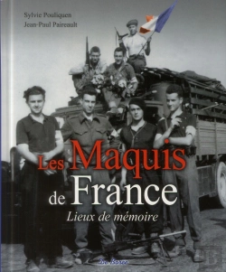 Bertrand.pt - Les Maquis De France ; Lieux De Mémoire
