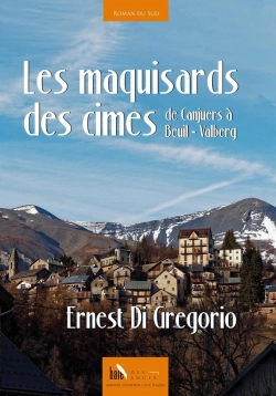 Bertrand.pt - Les Maquisards Des Comes ; De Canjuers À Beuil-Valberg