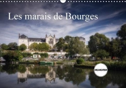 Bertrand.pt - Les Marais De Bourges Calendrier Mural 2018 Din A3 Horizontal