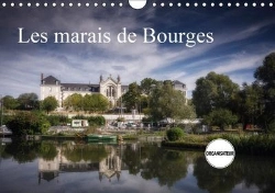 Bertrand.pt - Les Marais De Bourges Calendrier Mural 2018 Din A4 Horizontal