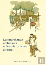 Les Marchands Ambulants Et Les Cris De La Rue À Hanoi