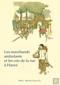 Bertrand.pt - Les Marchands Ambulants Et Les Cris De La Rue À Hanoi