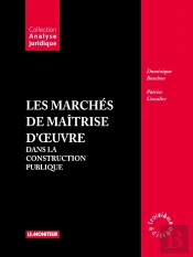 Les Marchés De Maîtrise D'Oeuvre Dans La Construction Publique (3e Édition)