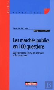 Les Marchés Publics En 100 Questions (5e Édition)