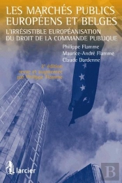 Les Marches Publics Européens Et Belges L'Irresistible Européanisation Du Droit