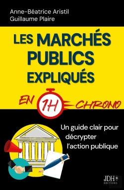 Bertrand.pt - Les Marchés Publics Expliqués En 1h Chrono : Un Guide Clair Pour Décrypter L'Action Publique