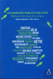 Les Marchés Publics Pas À Pas ; Méthode Théorique Et Pratique