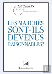Les Marchés Sont-Ils Devenus Raisonnables ?
