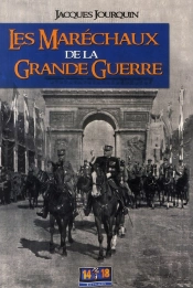 Les Maréchaux De La Grande Guerre