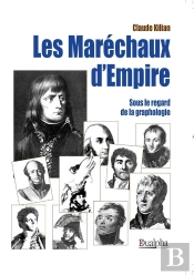 Les Maréchaux D'Empire Sous Le Regard De La Graphologie