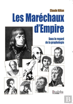 Bertrand.pt - Les Maréchaux D'Empire Sous Le Regard De La Graphologie