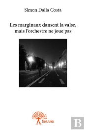 Les Marginaux Dansent La Valse, Mais L'Orchestre Ne Joue Pas