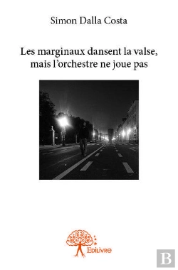 Bertrand.pt - Les Marginaux Dansent La Valse, Mais L'Orchestre Ne Joue Pas