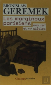 Les Marginaux Parisiens Aux Xive Et Xve Siècles