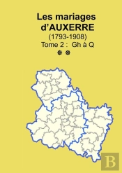 Les Mariages D'Auxerre (1793-1908) Tome 2