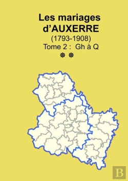 Bertrand.pt - Les Mariages D'Auxerre (1793-1908) Tome 2