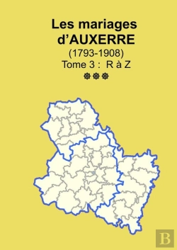 Bertrand.pt - Les Mariages D'Auxerre (1793-1908) Tome 3