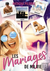 Les Mariages De Ma Vie - Une Romance D'Ete Ensoleillee Et Dejantee