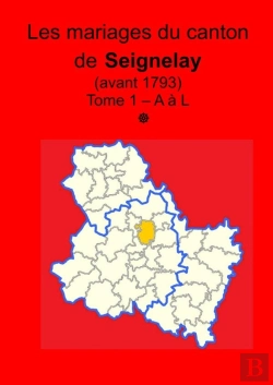 Bertrand.pt - Les Mariages Du Canton De Seignelay (Avant 1793) Tome I