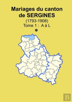 Bertrand.pt - Les Mariages Du Canton De Sergines (Après 1792) Tome 1