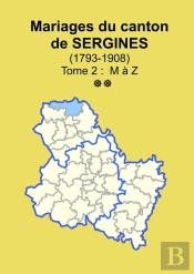 Les Mariages Du Canton De Sergines (Après 1792) Tome 2